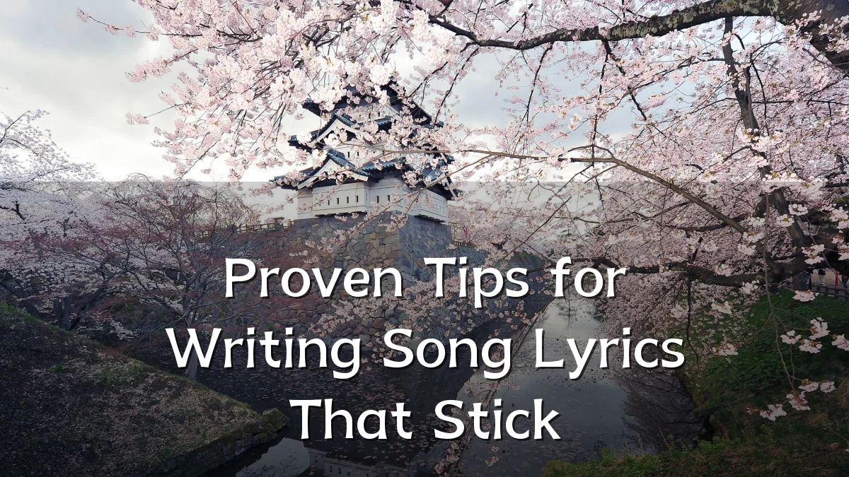 Proven Tips for Writing Song Lyrics That Stick