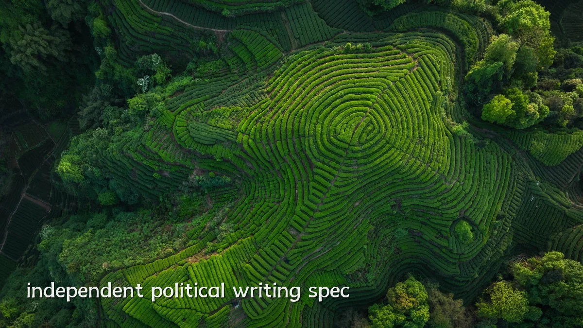 independent political writing spec