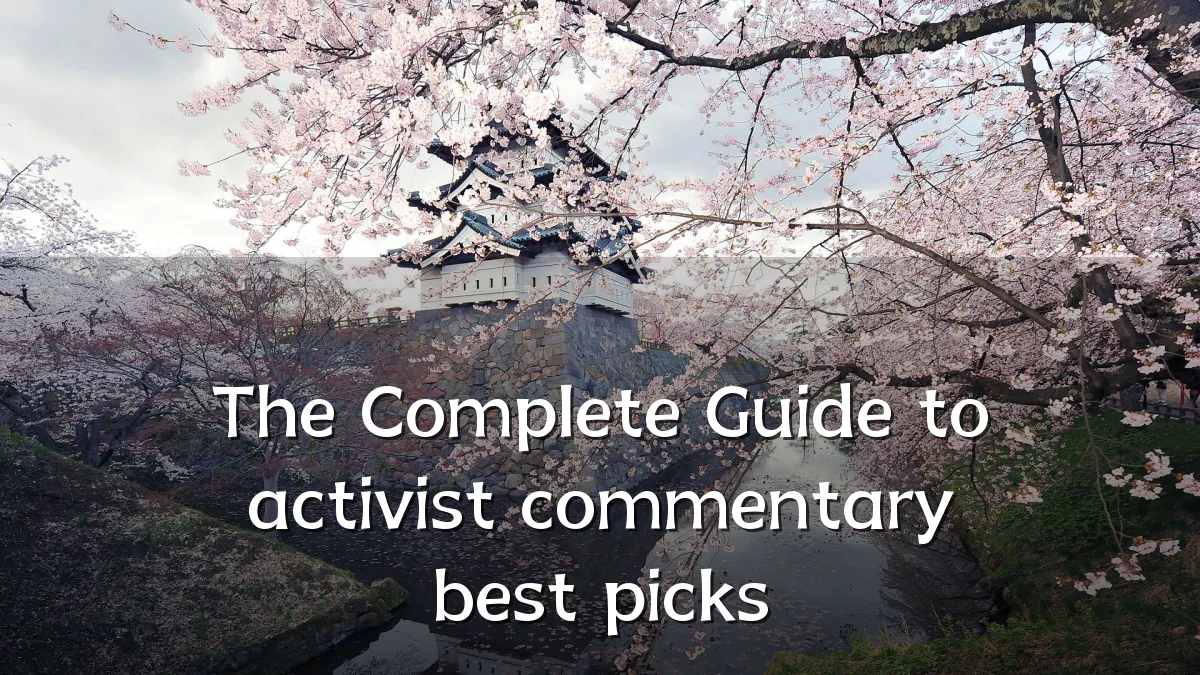 The Complete Guide to activist commentary best picks
