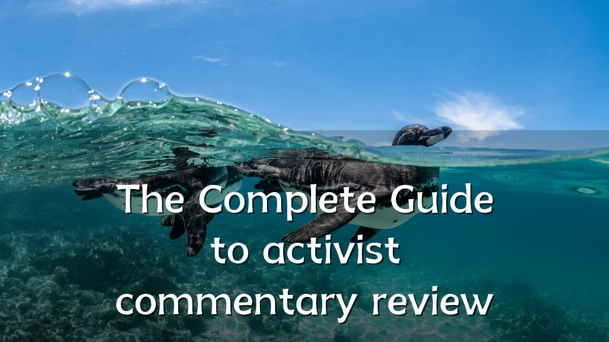 The Complete Guide to activist commentary review