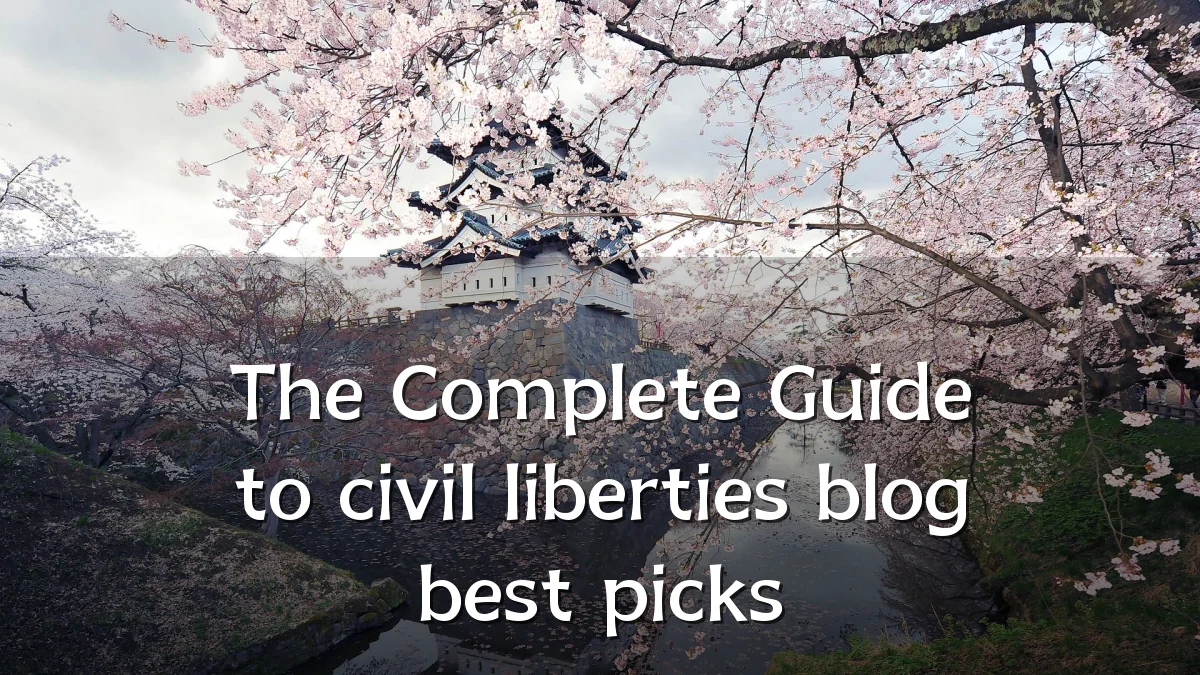 The Complete Guide to civil liberties blog best picks