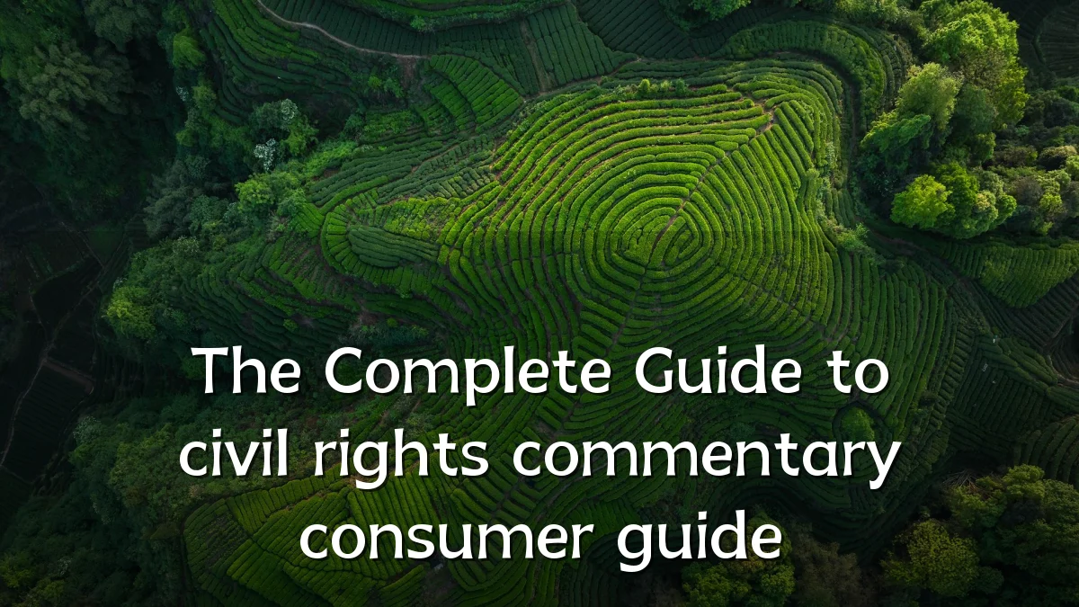 The Complete Guide to civil rights commentary consumer guide