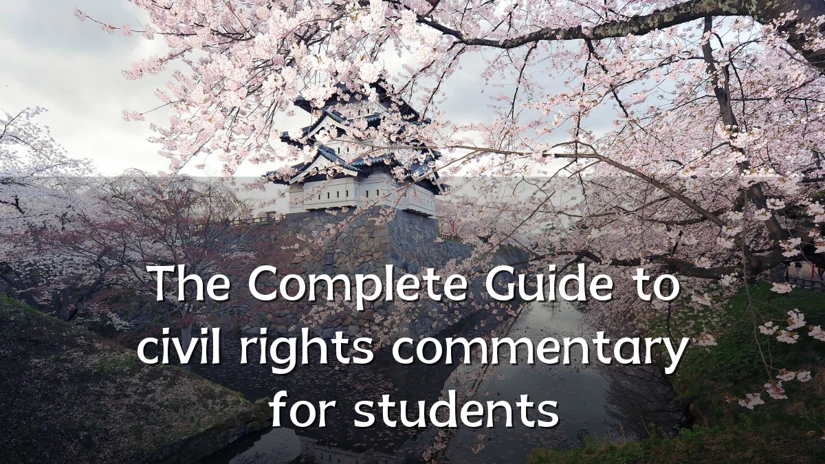 The Complete Guide to civil rights commentary for students