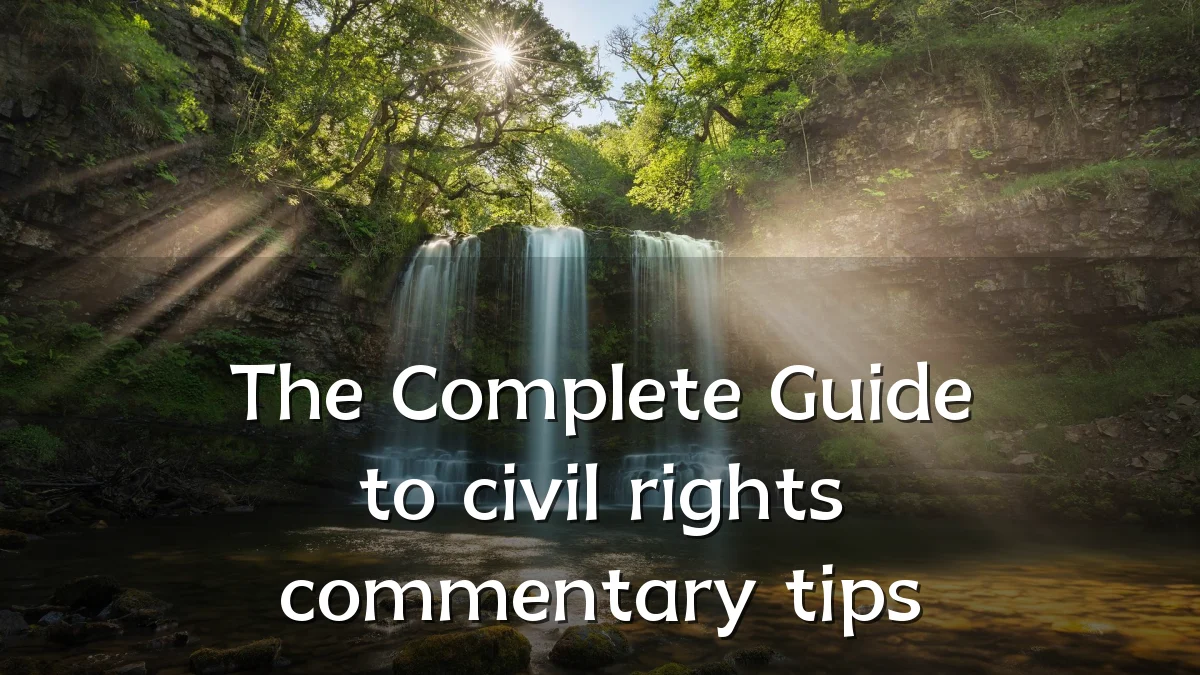 The Complete Guide to civil rights commentary tips