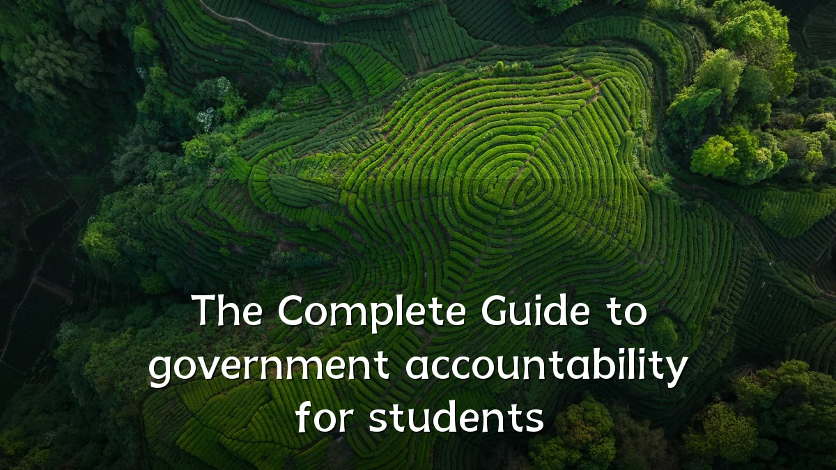 The Complete Guide to government accountability for students