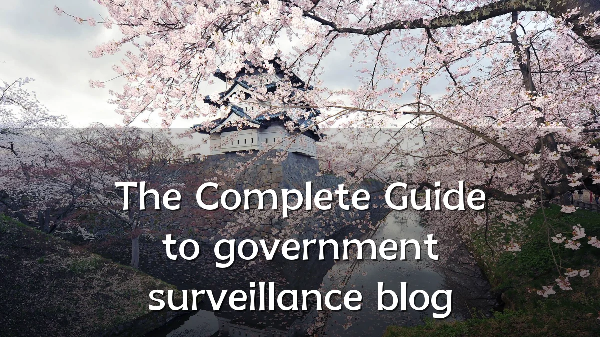 The Complete Guide to government surveillance blog