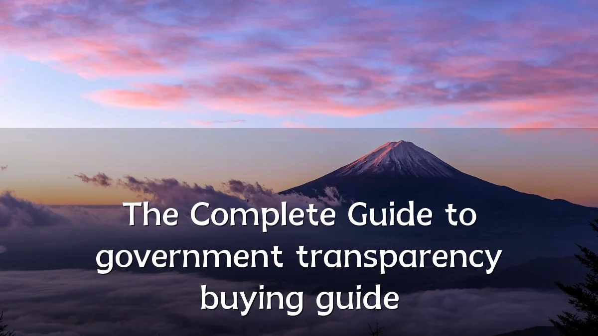 The Complete Guide to government transparency buying guide
