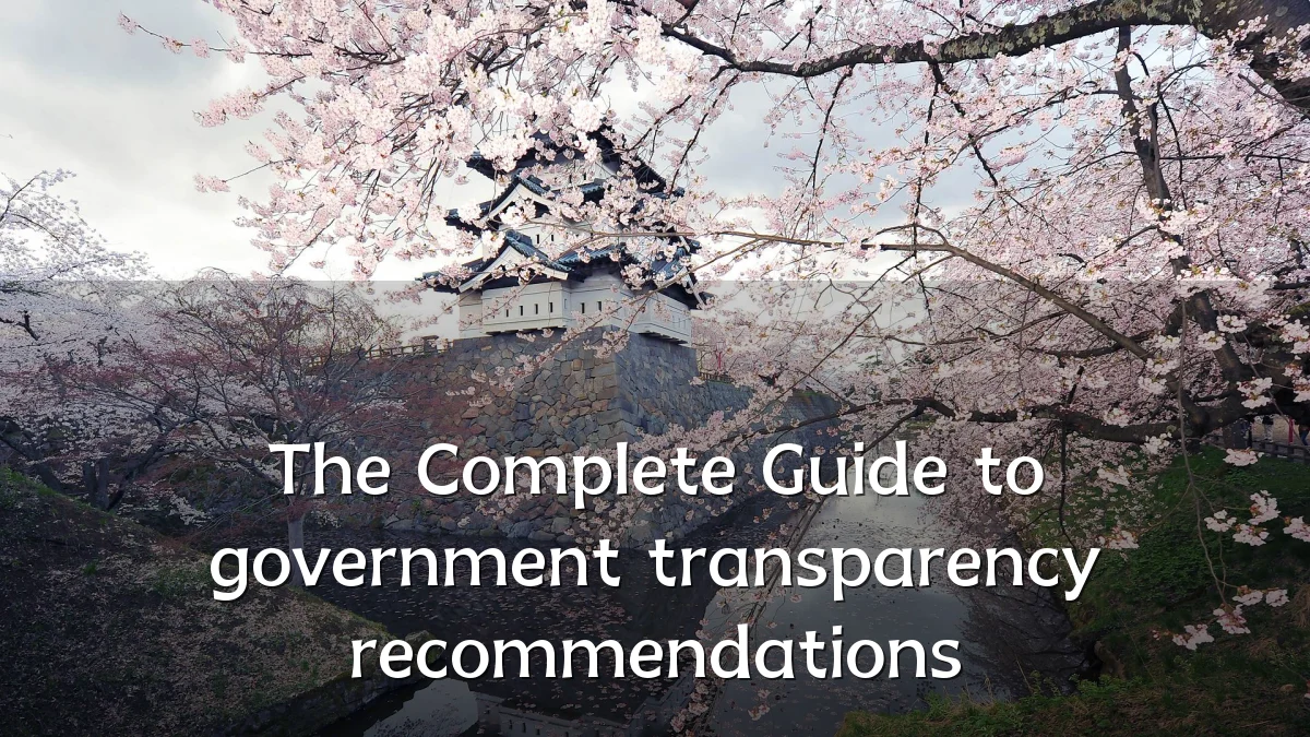 The Complete Guide to government transparency recommendations