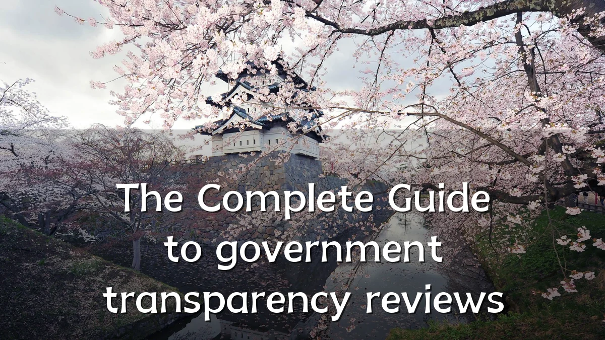 The Complete Guide to government transparency reviews