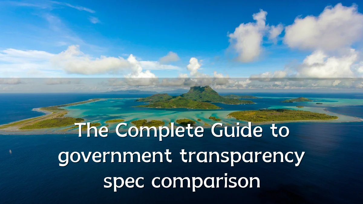 The Complete Guide to government transparency spec comparison