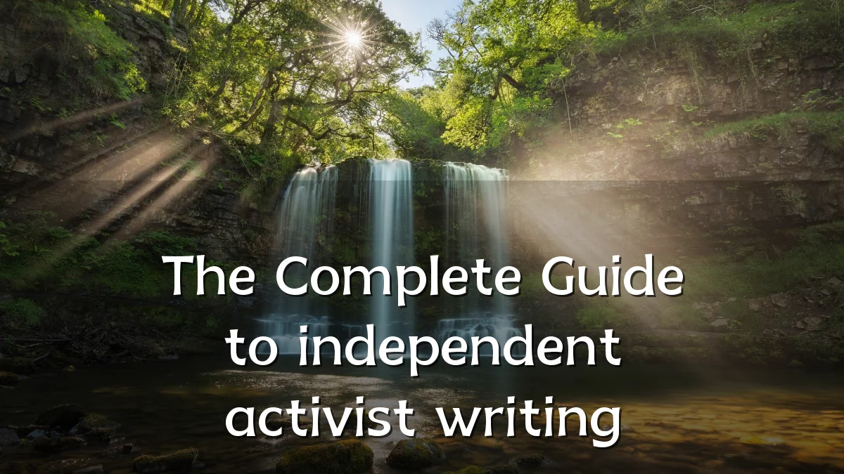The Complete Guide to independent activist writing