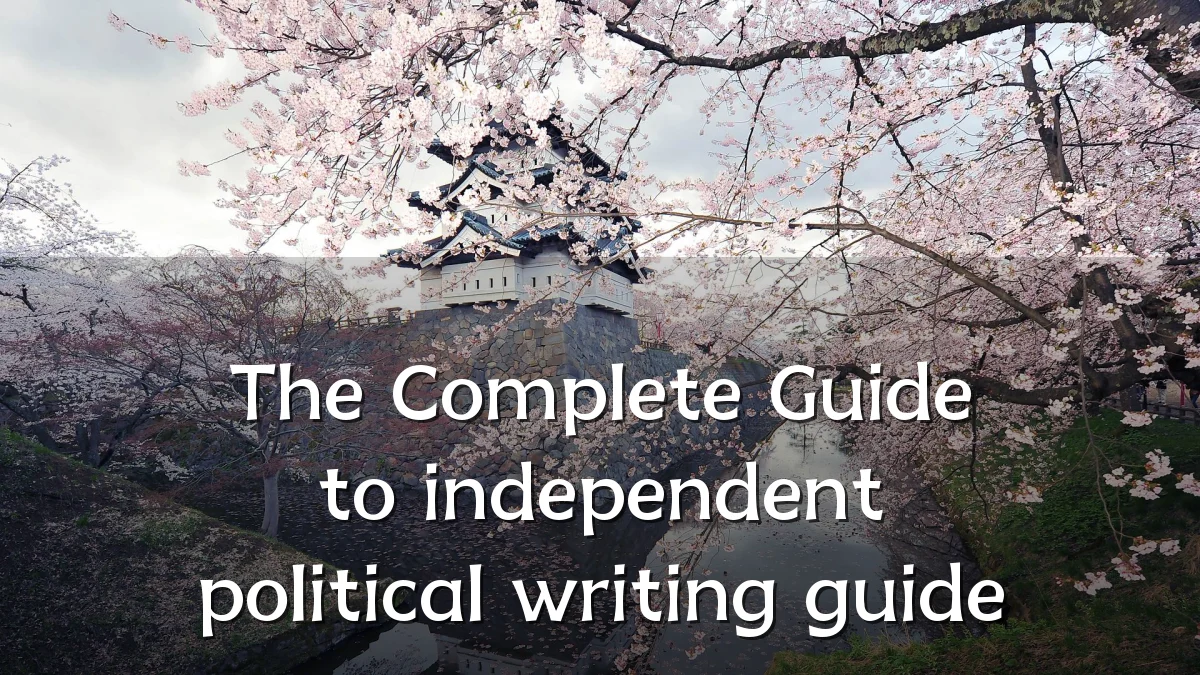The Complete Guide to independent political writing guide