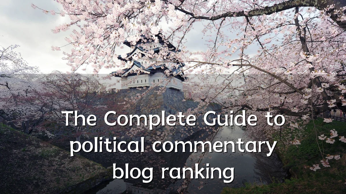The Complete Guide to political commentary blog ranking