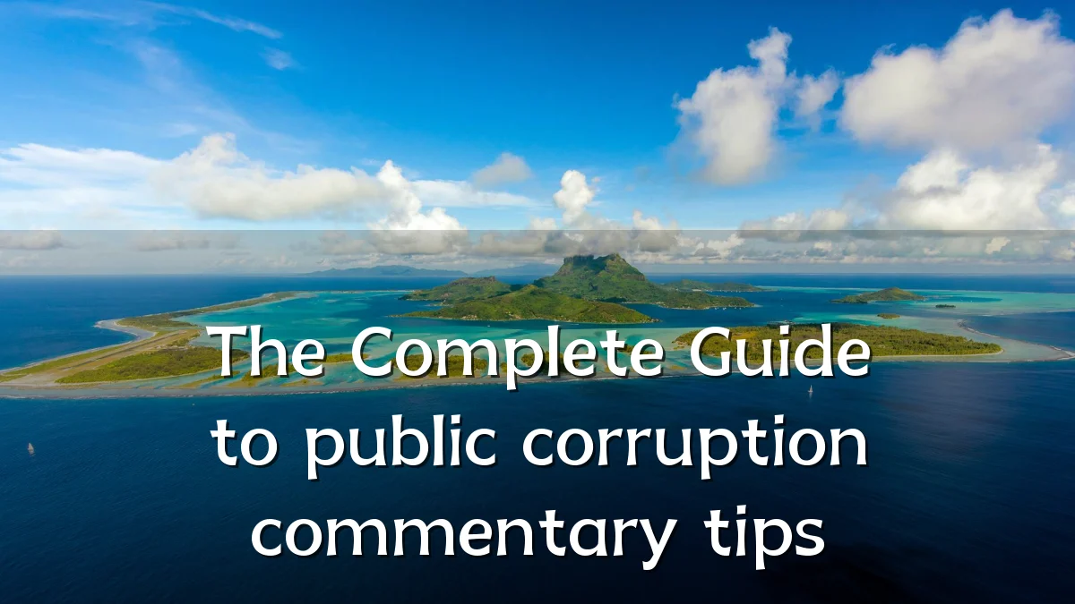 The Complete Guide to public corruption commentary tips