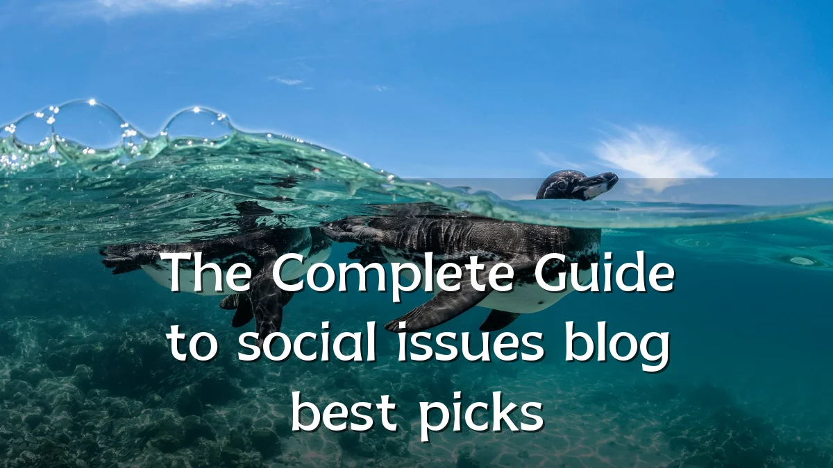 The Complete Guide to social issues blog best picks