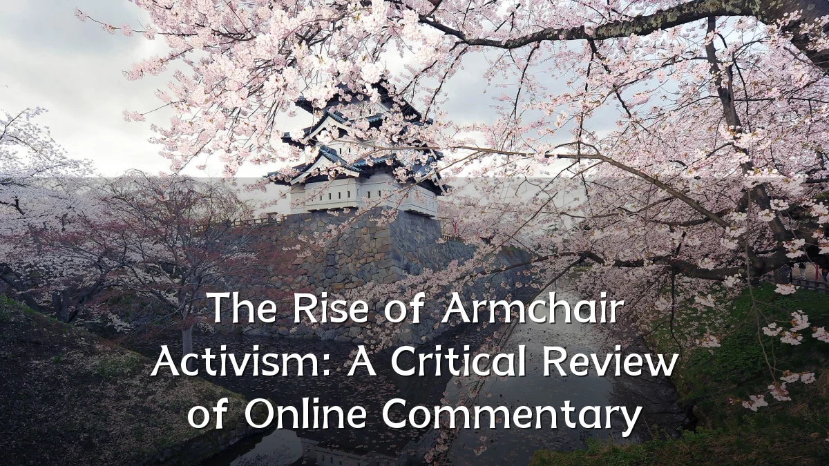 The Rise of Armchair Activism: A Critical Review of Online Commentary